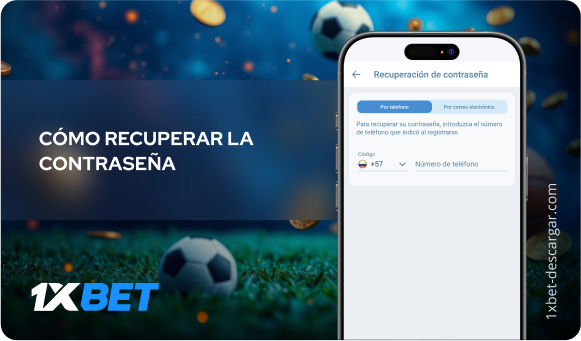 Cómo recuperar la contraseña 1xBet Descargar