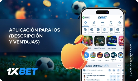 Aplicación para iOS (Descripción y ventajas) 1xBet Descargar