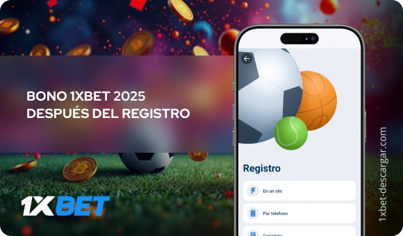 Bono 1xBet 2025 después del registro 1xBet Descargar