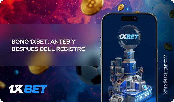 Bono 1xBet: antes y después dell registro 1xBet Descargar