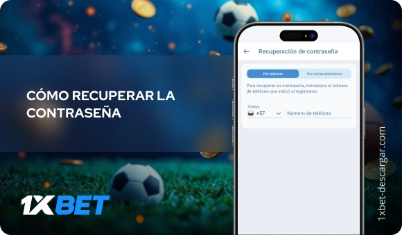 Cómo recuperar la contraseña 1xBet Descargar