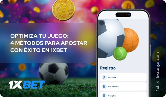 Optimiza tu juego: 4 métodos para apostar con éxito 1xBet Descargar